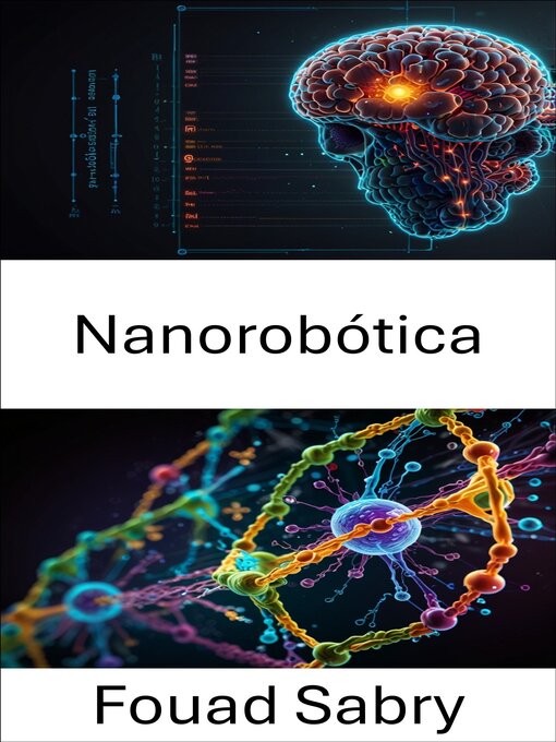 Title details for Nanorobótica by Fouad Sabry - Available